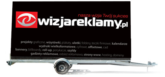 Agencja Reklamowa WIZJA REKLAMY Mobile reklamowe, przyczepy reklamowe, reklama na przyczepach | MEGA DRUKARNIA Bełchatów, Łódź, Piotrków, Pabianice, Radomsko, Sieradz, Zduńska Wola, Skierniewica, Tomaszów, woj. łódzkie